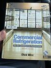 Commercial Refrigeration : For Air Conditioning Technicians by Dick Wirz (2009,
