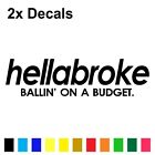 (2x) Hellabroke Die-cut Vinyl Sticker Euro Drift Decal Fatlace JDM ballin illest
