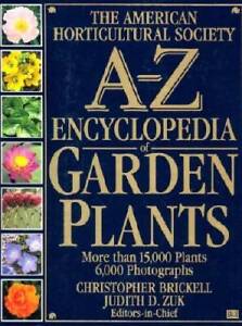 The American Horticultural Society A-Z Encyclopedia of Garden Plants - GOOD