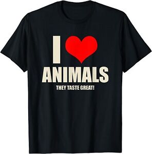 NEW LIMITED Carnivore Meat Eater I Love Animals They Taste Great T-Shirt S-3XL