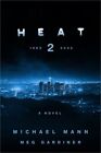 Heat 2: A Novel - Hardcover By Mann, Michael - GOOD
