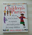 DK Book of CHILDREN'S PARTIES by Angela Wilkes Child Magazine FUN FUN