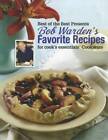 Bob Warden's Favorite Recipes Cookbook (Best of the Best Presents) - GOOD