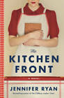 The Kitchen Front: A Novel - Hardcover By Ryan, Jennifer - GOOD