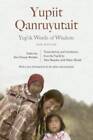 Yupik Words of Wisdom: Yupiit Qanruyutait, New Edition - Paperback - GOOD