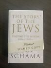 SCHAMA, SIMON  The story of the Jews : finding the words, 1000 BCE-1492 CE First