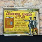 Antique Central Union Cut Plug Advertising Sign Poster Tobacco Smoke Chew RARE