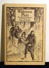 Wilderness Plots Tales About the Settlement of the American Land Sanders 1st/1st