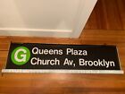 54X12 NY NYC SUBWAY G TRAIN ROLL SIGN QUEENS PLAZA CHURCH AVE BROOKLYN 9 STREET