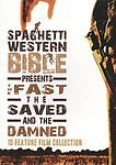 Spaghetti Western Bible Presents The Fast, The Saved, and The Damned by