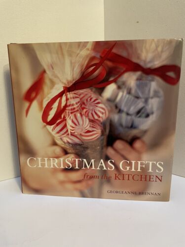 Christmas Gifts from the Kitchen By Georgeanne Brennan