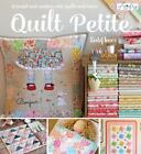 Quilt Petite: 18 Sweet and Modern Mini Quilts and More, Imer, Sedef,