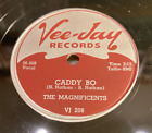 MAGNIFICENTS VEE-JAY 208-CADDY BO/HICCUP=CHICAGO DOO-WOP R&R R&R 78