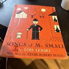 SONGS MR.SMALL~Lois Lenski~CLYDE ROBERT BULLA~1954 1st HC~Mama Papa Small~Farm~