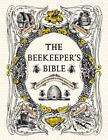 New ListingThe Beekeeper's Bible: Bees, Honey, Recipes & Other Home Uses
