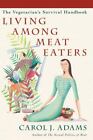 Living Among Meat Eaters: The Vegetarian's Survival Handbook, General, General A