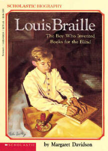 Louis Braille: The Boy Who Invented Books for the Blind (Scholast - ACCEPTABLE