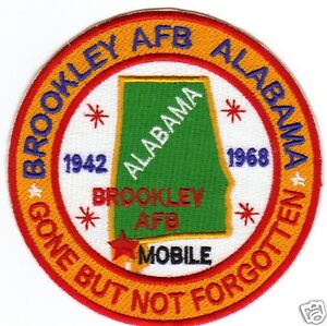 USAF BASE PATCH, BROOKLEY AFB ALABAMA, GONE BUT NOT FORGOTTEN                  Y