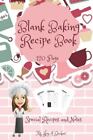 Blank Baking Recipe Book: My Special Recipes and Notes to Write ...  (paperback)