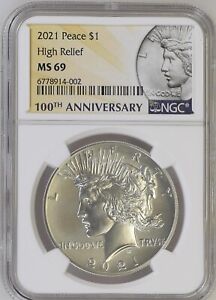 2021 SILVER PEACE DOLLAR HIGH RELIEF 100TH ANNIVERSARY NGC MS 69 ,Clean Slabs**