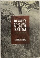 Nevada's Changing Wildlife Habitat: An Ecological History, Gruell & Swanson HC