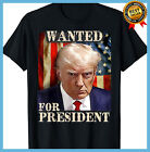 Wanted For President 2024, Donald Trump Mug Shot August 24 T-Shirt