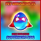 PET SIMULATOR 99 (PET SIM 99 PS99) - Exclusive Superhero Egg - NEW & CHEAPEST!