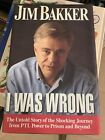 I Was Wrong by Jim Bakker (1996, Hardcover)