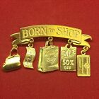 VTG Born To Shop Marked JJ Shopping Charms Gold Tone Pin Brooch Retro Style