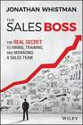 The Sales Boss: The Real Secret to Hiring, Training and Managing a Sal - GOOD