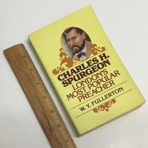 New ListingCharles H Spurgeon Londons Most Popular Preacher W Y Fullerton 1990 PB Vtg Rare