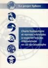 Humanitarian Charter and Minimum Standards in Disaster Relief  paperback Used -