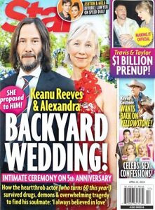 STAR MAGAZINE - APRIL 22, 2024 - KEANU REEVES & ALEXANDRA BACKYARD WEDDING!