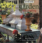 Country Living Garden Decorating : Accents for Outdoors Deborah M