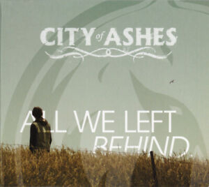 CITY OF ASHES - All We Left Behind [CD NEW]