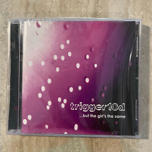 CD Trigger10d But The Girl's The Same 2004 WTII Records Canada (New)