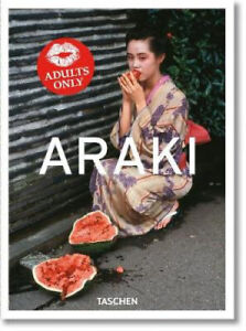 Araki - 40th Anniversary Edition by Nobuyoshi Araki