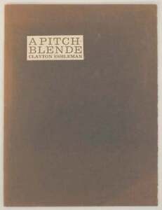 Clayton ESHLEMAN / A PITCHBLENDE 1st Edition 1969 #175697