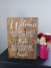 Wedding sign Welcome assigned seats are not our style sit anywhere 12x 16 NEW