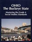 Mastering the Grade 4 Social Studies Standards in Ohio The Buckeye State - GOOD