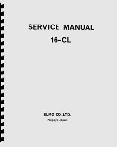 Elmo 16-CL 16mm sound Projector (1976) Service & Repair Manual Reprint