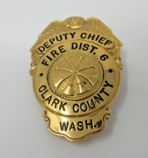 OBSOLETE Deputy Chief FIRE Department Dist 6 CLARK COUNTY WASHINGTION BADGE old