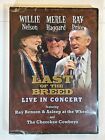 Willie Nelson - Willie Nelson, Merle Haggard, Ray Price: Last of the Breed: Live