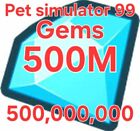 500 Million Gems ~ Pet Simulator 99 ~ Pet Sim 99