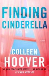 Finding Cinderella: A Novella - Paperback By Hoover, Colleen - GOOD