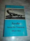 AEROFLOT: SOVIET AIR TRANSPORT SINCE 1923 By Hugh Macdonald - Hardcover VGC
