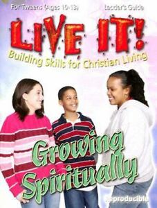 Growing Spiritually - Live It Series: Building Skills for Christian Living, Whit
