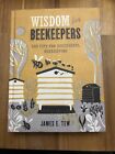 Wisdom for Beekeepers : 500 Tips for Successful Beekeeping by James E. Tew...