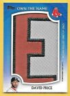 2019 Topps Update Own The Name #DP David Price Letter E Nameplate Patch #1/1