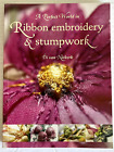 A Perfect World in Ribbon Embroidery Stumpwork by Di Van Niekerk Paperback